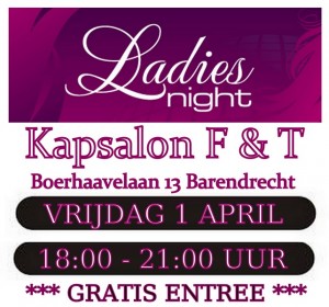 1 april: Gratis Ladies Night bij Kapsalon F&T